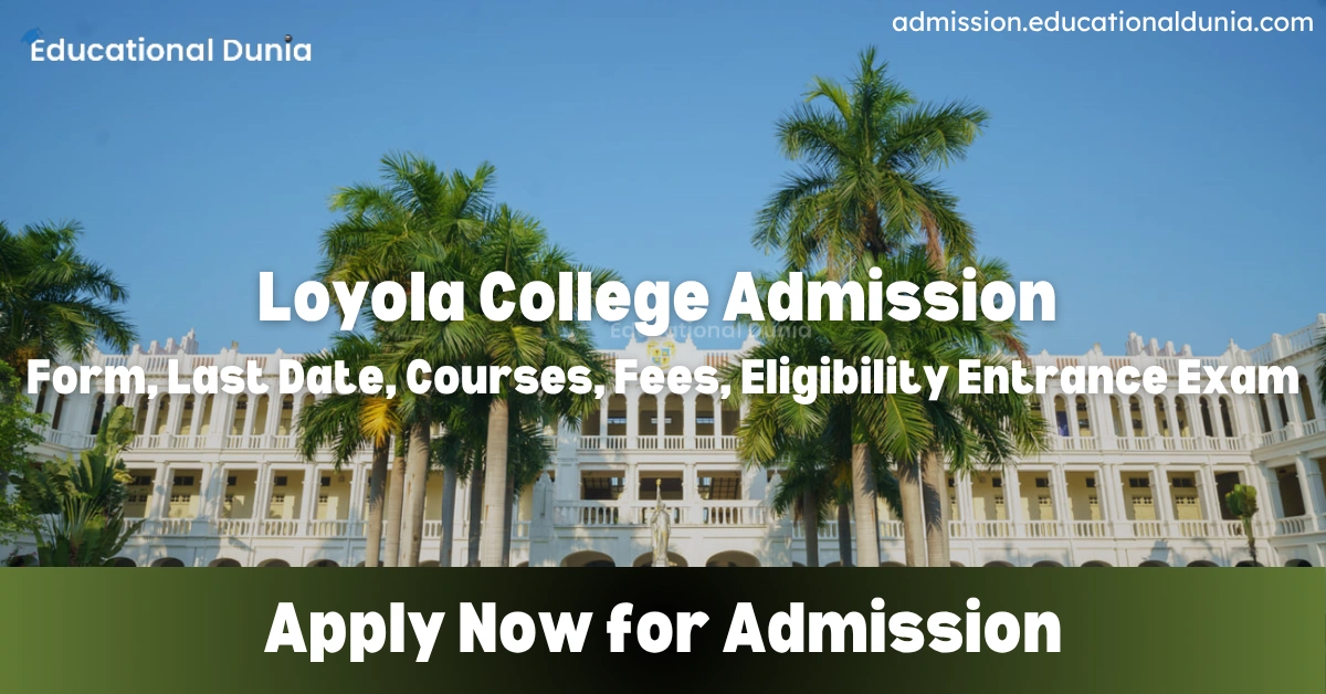 Loyola College Admission
